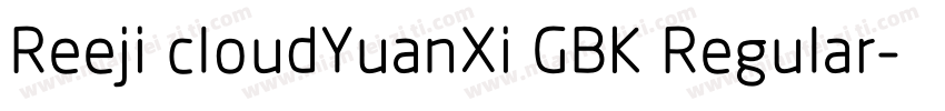 Reeji cloudYuanXi GBK Regular字体转换